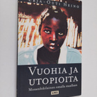 Erja-Outi Heino : Vuohia ja utopioita : mosambikilainen o... - pikkukuva 1