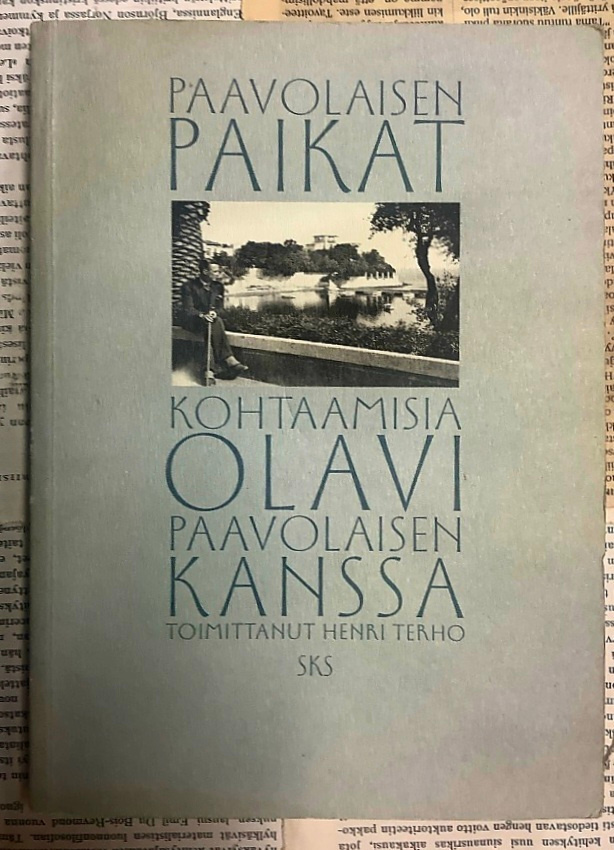 Paavolaisen paikat: kohtaamisia Olavi Paavolaisen kanssa