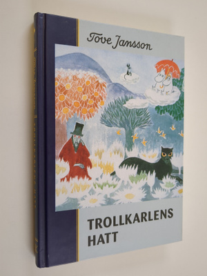 Tove Jansson : Trollkarlens hatt