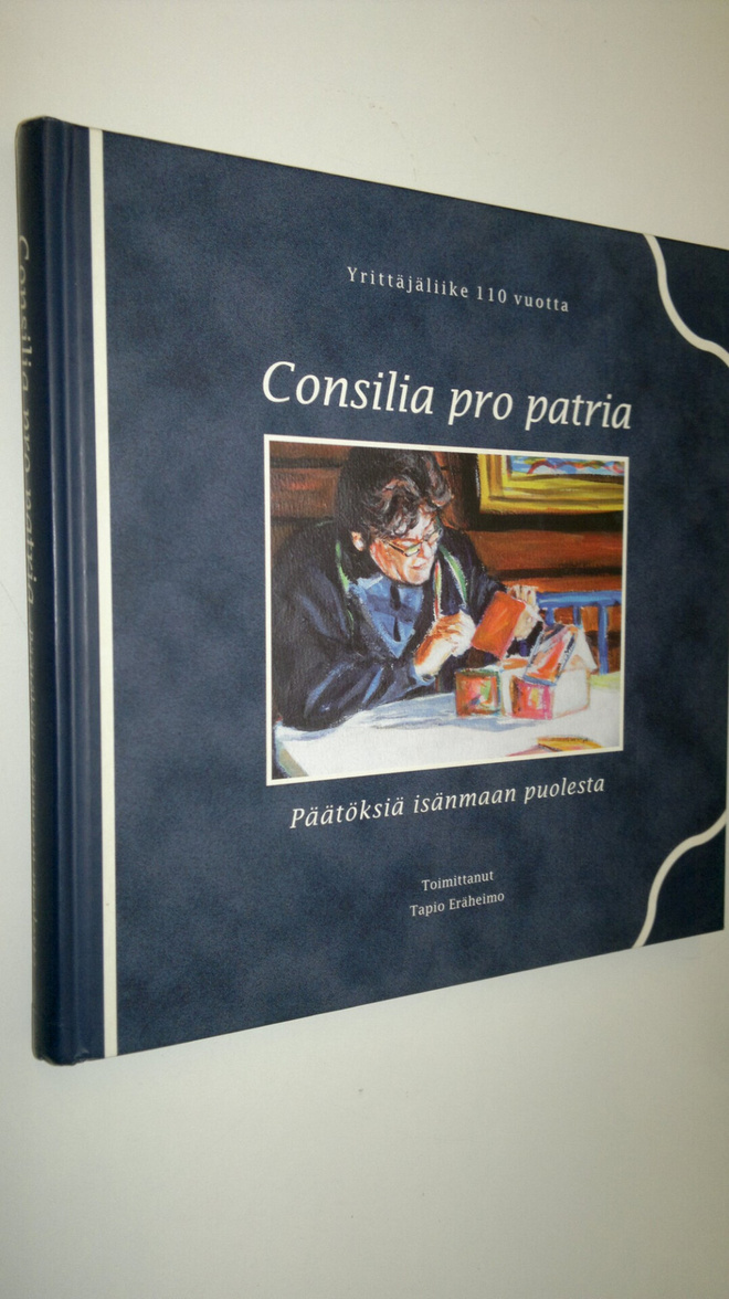 Tapio (toim.) Eräheimo : Consilia pro patria = Päätöksiä ...