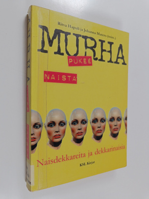 Ritva Hapuli ym. : Murha pukee naista : Naisdekkareita ja...
