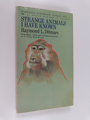 Raymond L. Ditmars : Strange animals I have known