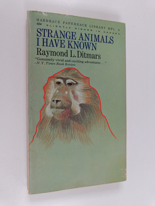 Raymond L. Ditmars : Strange animals I have known