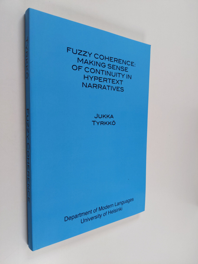 Jukka Tyrkkö : Fuzzy Coherence : Making Sende of Continui...