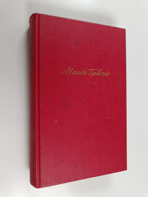 Maila Talvio : Kootut teokset 8 : Kurjet ; Kihlasormus