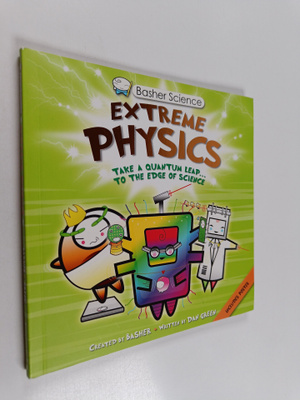 Dan Green ym. : Extreme Physics