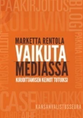 Rentola Marketta: Vaikuta mediassa