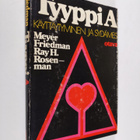 Meyer Friedman : Tyyppi A : käyttäytyminen ja sydämesi - pikkukuva 1
