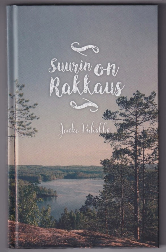 Jouko Puhakka: Suurin on rakkaus