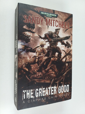 Sandy Mitchell : The Greater Good