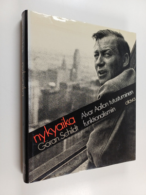 Göran Schildt : Nykyaika : Alvar Aallon tutustuminen funk...