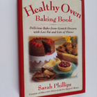 Sarah Phillips : The Healthy Oven Baking Book - Delicious... - pikkukuva 1
