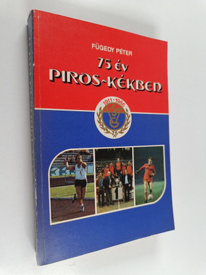 Peter Fugedy : 75 ev piros-kekben