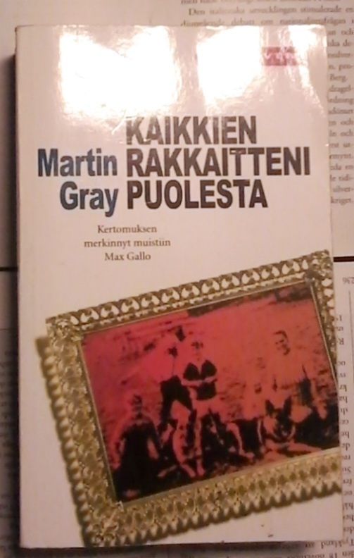 Martin Gray - Kaikkien rakkaitteni puolesta (pokkari)