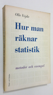 Olle Vejde : Hur man räknar statistik : metoder och exempel