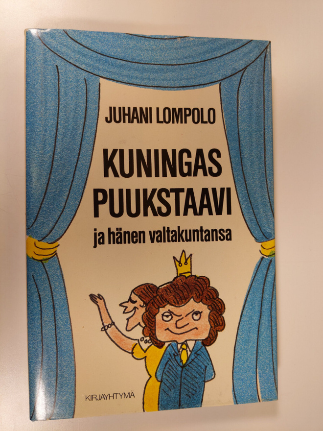Juhani Lompolo : Kuningas Puukstaavi ja hänen valtakuntansa