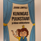 Juhani Lompolo : Kuningas Puukstaavi ja hänen valtakuntansa - pikkukuva 1