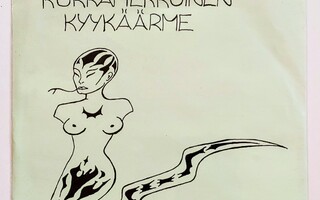 KUKKAMEKKOINEN KYYKÄÄRME: Myrkkyä –  MINT! 7” s. 1990 + KK