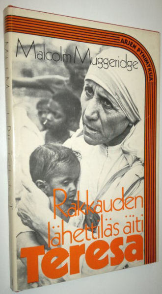 Malcolm Muggeridge: Rakkauden lähettiläs äiti TERESA p. -80