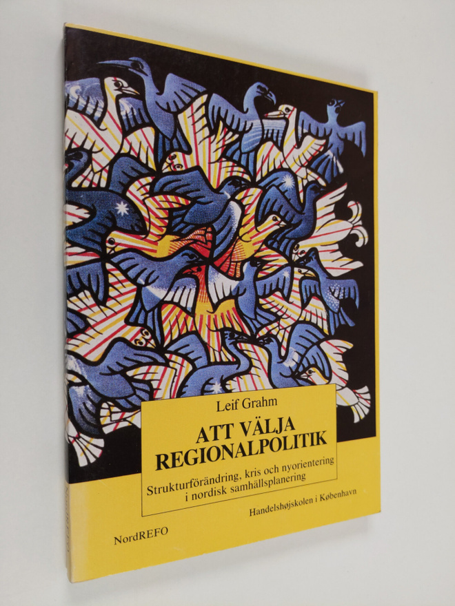 Leif Grahm : Att välja regionalpolitik : strukturförändri...
