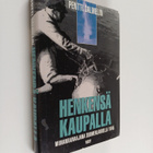 Pentti Salmelin : Henkensä kaupalla : miinanraivaajana Su... - pikkukuva 1