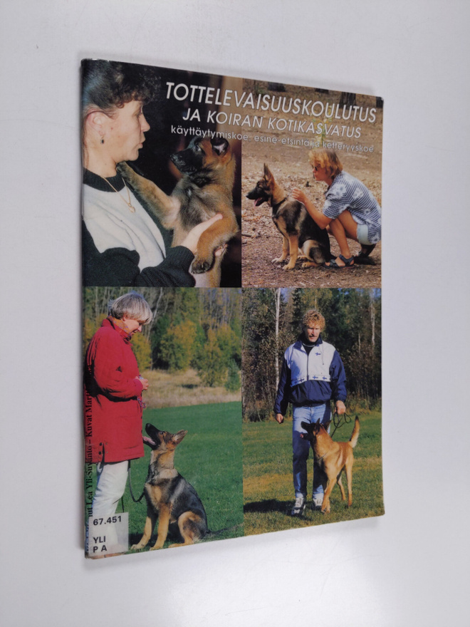 Lea Yli-Suvanto : Tottelevaisuuskoulutus ja koiran kotika...