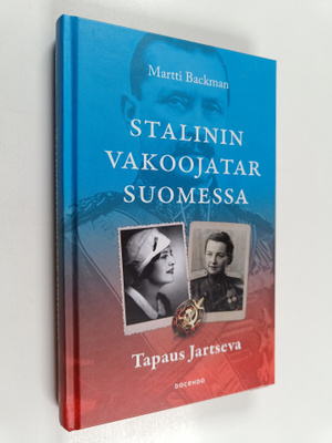 Martti Backman : Stalinin vakoojatar Suomessa