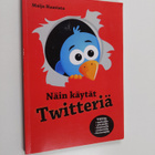 Maija Haavisto : Näin käytät Twitteriä - pikkukuva 1
