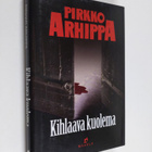 Pirkko Arhippa : Kihlaava kuolema : jännitysromaani - pikkukuva 1