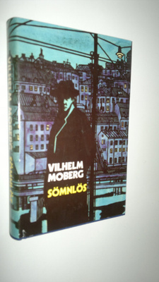 Vilhelm Moberg : Sömnlös