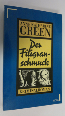 Anne Katharine Green : Der Filigranschmuck