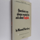 Maxwell W. Nurnberg : Questions You Always Wanted to Ask ... - pikkukuva 1