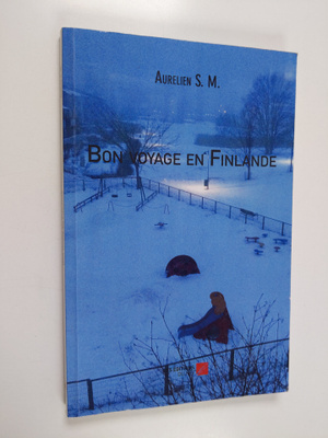 Aurelien S. M. : Bon voyage en Finlande (signeerattu, tek...