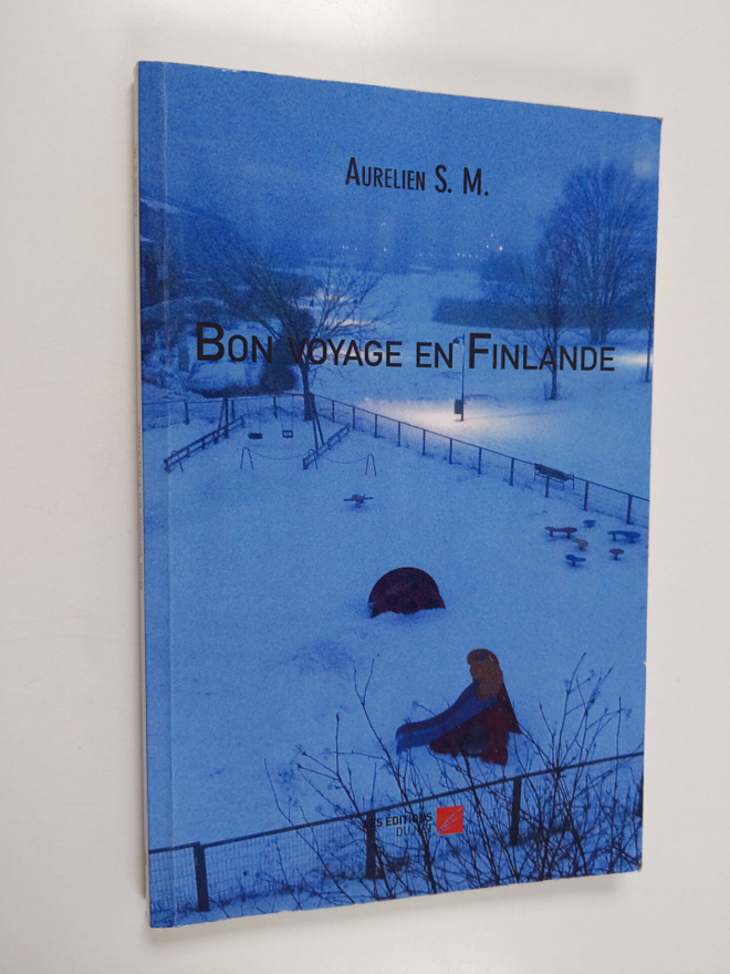 Aurelien S. M. : Bon voyage en Finlande (signeerattu, tek...