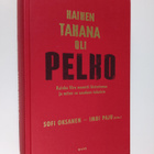 Sofi Ym. Oksanen : Kaiken takana oli pelko : kuinka Viro ... - pikkukuva 1