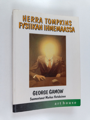 George Gamow : Herra Tompkins fysiikan ihmemaassa