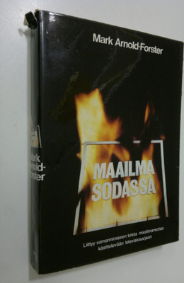 Mark Arnold-Forster : Maailma sodassa