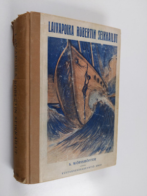 S. Wörishöffer : Laivapoika Robertin seikkailut : seikkai...
