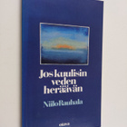 Niilo Rauhala : Jos kuulisin veden heräävän : runoja - pikkukuva 1