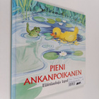 Pieni ankanpoikanen : eläinlauluja lapsille - pikkukuva 1