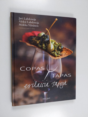 Jari Lahdenoja : Copas y Tapas : erilaisia tapoja