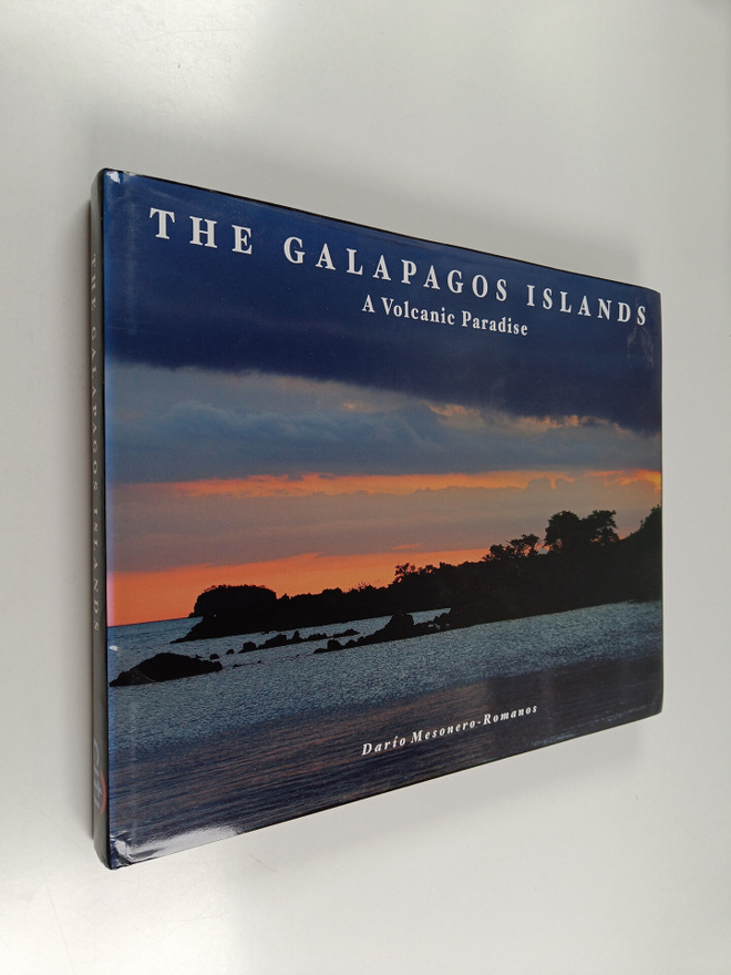 Dario Mesonero-Romanos : The Galapagos islands : a Volcan...