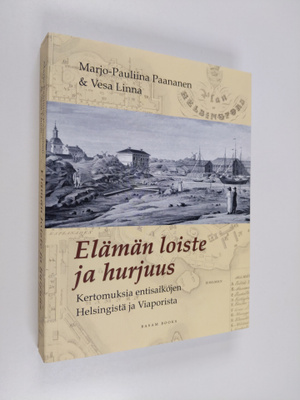 Marjo-Pauliina Paananen : Elämän loiste ja hurjuus : kert...