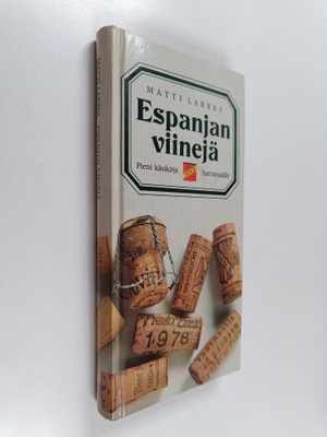 Matti Larres : Espanjan viinejä : pieni käsikirja harrast...