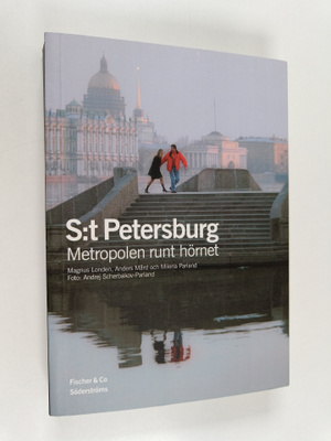 Magnus Londen : S:t Petersburg : metropolen runt hörnet