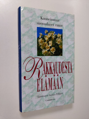 Sinikka (toim.) Pellinen : Rakkaudesta elämään : kauneimm...