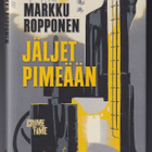 Markku Ropponen: Jäljet pimeään - pikkukuva 1