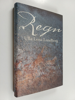 Ulla-Lena Lundberg : Regn