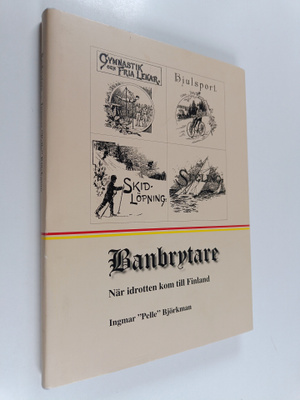 Ingmar "Pelle" Björkman : Banbrytare : när idrotten kom t...