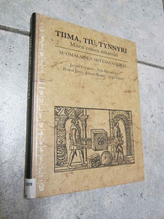 Tiima, tiu, tynnyri Mitä ennen mitattiin